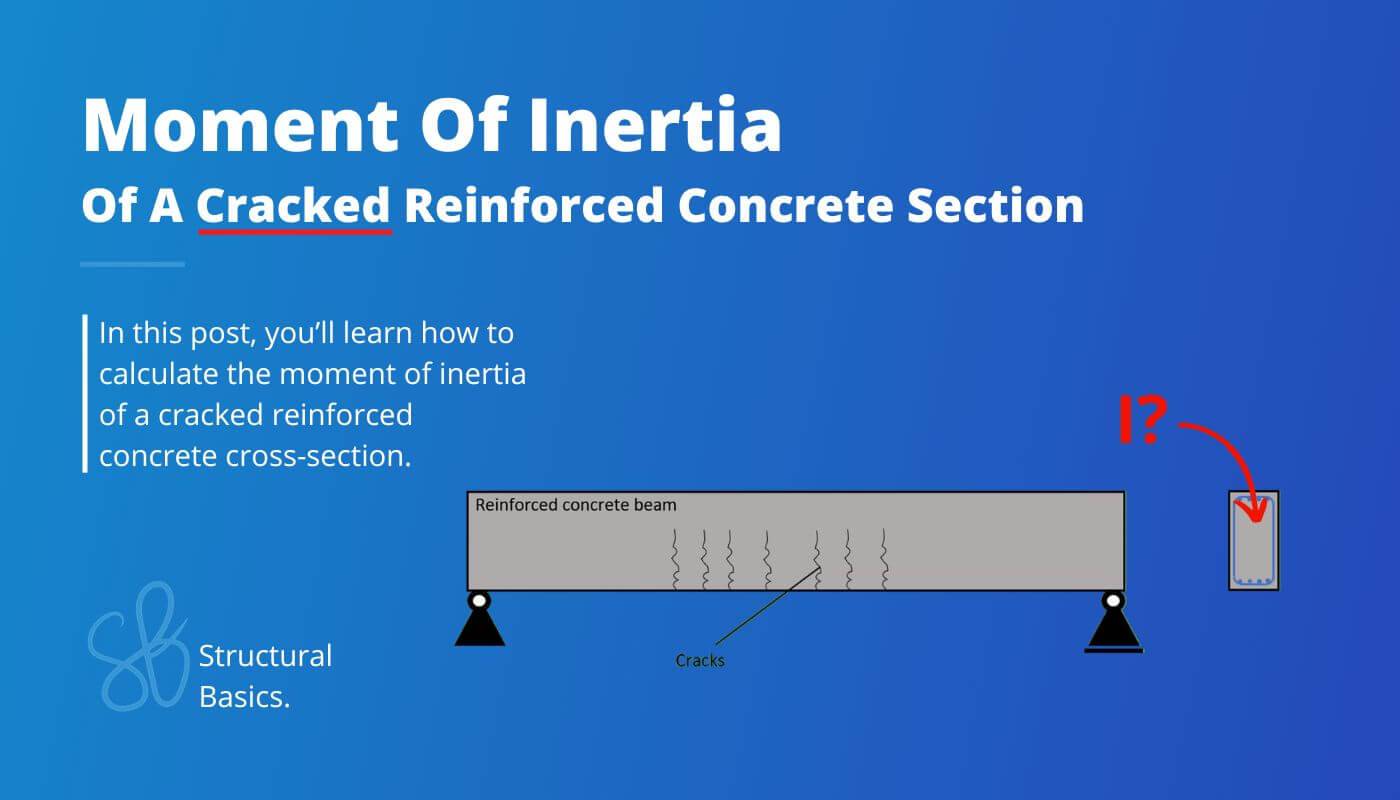 Moment of inertia of a cracked reinforced concrete cross-section
